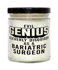Funny Bariatric Surgeons Candle Evil Genius Cleverly Disguised As A Bariatric Surgeon 9oz Vanilla Scented Candles Soy Wax