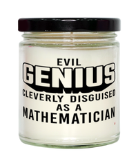 Funny Mathematician Candle Evil Genius Cleverly Disguised As A Mathematician 9oz Vanilla Scented Candles Soy Wax