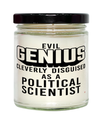 Funny Political Scientist Candle Evil Genius Cleverly Disguised As A Political Scientist 9oz Vanilla Scented Candles Soy Wax