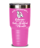 Early Childhood Educator Tumbler Never Underestimate A Woman Who Is Also An Early Childhood Educator 30oz Stainless Steel Pink