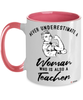 Teacher Mug Never Underestimate A Woman Who Is Also A Teacher Coffee Cup Two Tone Pink 11oz