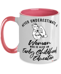 Early Childhood Educator Mug Never Underestimate A Woman Who Is Also An Early Childhood Educator Coffee Cup Two Tone Pink 11oz