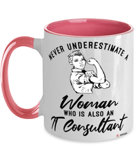IT Consultant Mug Never Underestimate A Woman Who Is Also An IT Consultant Coffee Cup Two Tone Pink 11oz