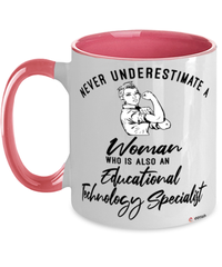 Educational Technology Specialist Mug Never Underestimate A Woman Who Is Also An Educational Technology Specialist Coffee Cup Two Tone Pink 11oz