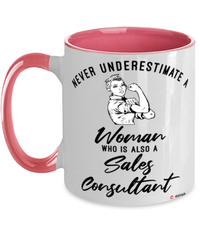 Sales Consultant Mug Never Underestimate A Woman Who Is Also A Sales Consultant Coffee Cup Two Tone Pink 11oz