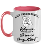 Science Consultant Mug Never Underestimate A Woman Who Is Also A Science Consultant Coffee Cup Two Tone Pink 11oz