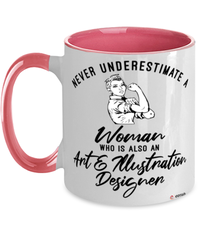 Art Illustration Designer Mug Never Underestimate A Woman Who Is Also An Art Illustration Designer Coffee Cup Two Tone Pink 11oz