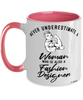 Fashion Designer Mug Never Underestimate A Woman Who Is Also A Fashion Designer Coffee Cup Two Tone Pink 11oz