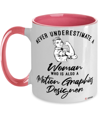 Motion Graphics Designer Mug Never Underestimate A Woman Who Is Also A Motion Graphics Designer Coffee Cup Two Tone Pink 11oz