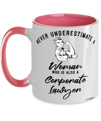 Corporate Lawyer Mug Never Underestimate A Woman Who Is Also A Corporate Lawyer Coffee Cup Two Tone Pink 11oz