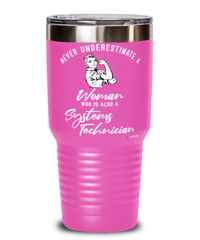 Systems Technician Tumbler Never Underestimate A Woman Who Is Also A Systems Tech 30oz Stainless Steel Pink