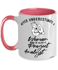 Project Analyst Mug Never Underestimate A Woman Who Is Also A Project Analyst Coffee Cup Two Tone Pink 11oz