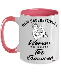 Tax Examiner Mug Never Underestimate A Woman Who Is Also A Tax Examiner Coffee Cup Two Tone Pink 11oz