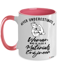 Materials Engineer Mug Never Underestimate A Woman Who Is Also A Materials Engineer Coffee Cup Two Tone Pink 11oz
