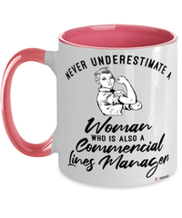 Commercial Lines Manager Mug Never Underestimate A Woman Who Is Also A Commercial Lines Manager Coffee Cup Two Tone Pink 11oz