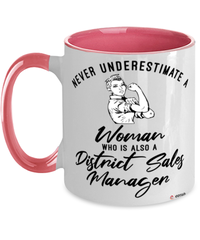 District Sales Manager Mug Never Underestimate A Woman Who Is Also A District Sales Manager Coffee Cup Two Tone Pink 11oz