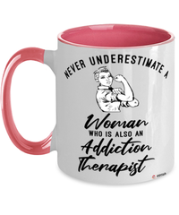 Addiction Therapist Mug Never Underestimate A Woman Who Is Also An Addiction Therapist Coffee Cup Two Tone Pink 11oz