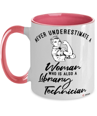 Library Technician Mug Never Underestimate A Woman Who Is Also A Library Tech Coffee Cup Two Tone Pink 11oz