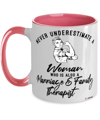 Marriage Family Therapist Mug Never Underestimate A Woman Who Is Also A Marriage Family Therapist Coffee Cup Two Tone Pink 11oz