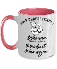 Product Manager Mug Never Underestimate A Woman Who Is Also A Product Manager Coffee Cup Two Tone Pink 11oz