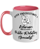 Public Relations Specialist Mug Never Underestimate A Woman Who Is Also A Public Relations Specialist Coffee Cup Two Tone Pink 11oz