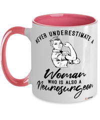 Neurosurgeon Mug Never Underestimate A Woman Who Is Also A Neurosurgeon Coffee Cup Two Tone Pink 11oz