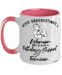 Pathology Support Technician Mug Never Underestimate A Woman Who Is Also A Pathology Support Tech Coffee Cup Two Tone Pink 11oz