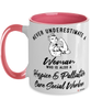 Hospice Palliative Care Social Worker Mug Never Underestimate A Woman Who Is Also A Hosp Palliat Care Social Worker Coffee Cup Two Tone Pink 11oz