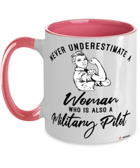 Military Pilot Mug Never Underestimate A Woman Who Is Also A Military Pilot Coffee Cup Two Tone Pink 11oz