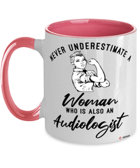 Audiologist Mug Never Underestimate A Woman Who Is Also An Audiologist Coffee Cup Two Tone Pink 11oz