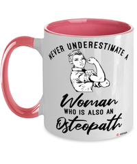 Osteopath Mug Never Underestimate A Woman Who Is Also An Osteopath Coffee Cup Two Tone Pink 11oz