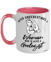 Geologist Mug Never Underestimate A Woman Who Is Also A Geologist Coffee Cup Two Tone Pink 11oz