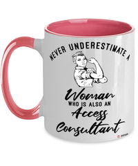 Access Consultant Mug Never Underestimate A Woman Who Is Also An Access Consultant Coffee Cup Two Tone Pink 11oz