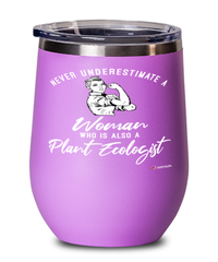 Plant Ecologist Wine Glass Never Underestimate A Woman Who Is Also A Plant Ecologist 12oz Stainless Steel Pink