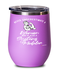 Systems Modeler Wine Glass Never Underestimate A Woman Who Is Also A Systems Modeler 12oz Stainless Steel Pink