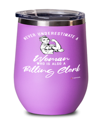 Billing Clerk Wine Glass Never Underestimate A Woman Who Is Also A Billing Clerk 12oz Stainless Steel Pink