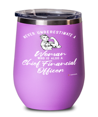 Chief Financial Officer Wine Glass Never Underestimate A Woman Who Is Also A Chief Financial Officer 12oz Stainless Steel Pink