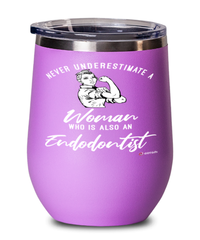 Endodontist Wine Glass Never Underestimate A Woman Who Is Also An Endodontist 12oz Stainless Steel Pink