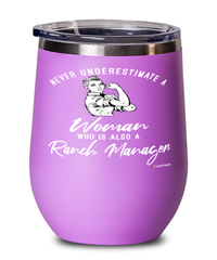 Ranch Manager Wine Glass Never Underestimate A Woman Who Is Also A Ranch Manager 12oz Stainless Steel Pink