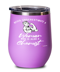 Chemist Wine Glass Never Underestimate A Woman Who Is Also A Chemist 12oz Stainless Steel Pink