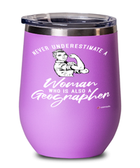 Geographer Wine Glass Never Underestimate A Woman Who Is Also A Geographer 12oz Stainless Steel Pink