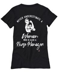 Nurse Manager T-shirt Never Underestimate A Woman Who Is Also A Nurse Manager Womens T-Shirt Black
