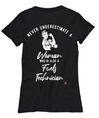 Fuels Technician T-shirt Never Underestimate A Woman Who Is Also A Fuels Tech Womens T-Shirt Black