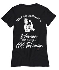 GIS Technician T-shirt Never Underestimate A Woman Who Is Also A GIS Tech Womens T-Shirt Black