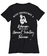 Garment Inventory Technician T-shirt Never Underestimate A Woman Who Is Also A Garment Inventory Tech Womens T-Shirt Black