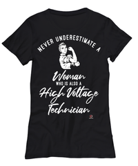 High Voltage Technician T-shirt Never Underestimate A Woman Who Is Also A High Voltage Tech Womens T-Shirt Black
