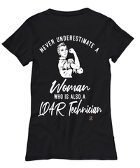 LDAR Technician T-shirt Never Underestimate A Woman Who Is Also A LDAR Tech Womens T-Shirt Black