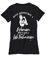Lab Technician T-shirt Never Underestimate A Woman Who Is Also A Lab Tech Womens T-Shirt Black