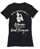 Oral Surgeon T-shirt Never Underestimate A Woman Who Is Also An Oral Surgeon Womens T-Shirt Black