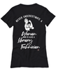 Library Technician T-shirt Never Underestimate A Woman Who Is Also A Library Tech Womens T-Shirt Black